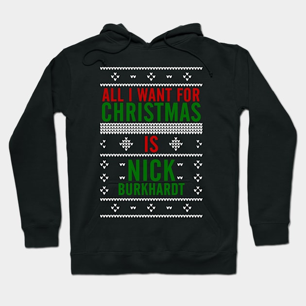 All I want for Christmas is Nick Burkhardt Hoodie by AllieConfyArt